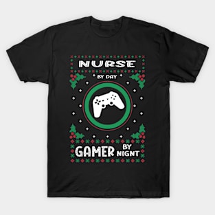 Nurse By Day Gamer By Night - Ugly Christmas Gift Idea T-Shirt